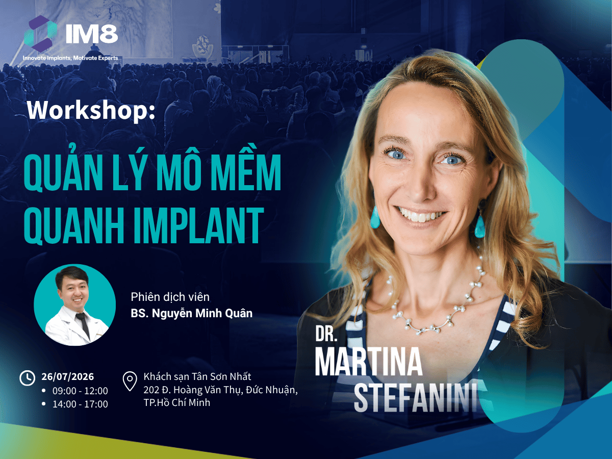Workshop Quản lý Mô mềm quanh Implant cùng PGS. TS. BS. Martina Stefanini